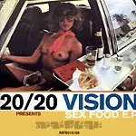 20:20 Vision - Sex Food EP