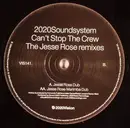 12'' - 2020Soundsystem - Can't Stop The Crew (Jesse Rose Remixes)