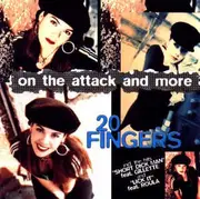 CD - 20 Fingers - On the Attack and More