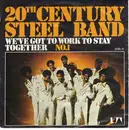 7inch Vinyl Single - 20th Century Steel Band - We've Got To Work To Stay Together