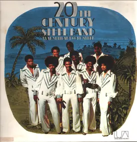 20th Century Steel Band - Warm Heart Cold Steel