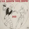12'' - 212 - Ill Show You How