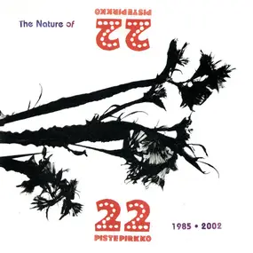 22-Pistepirkko - The Nature Of 22 Pistepirkko: 1985-2002 Collection