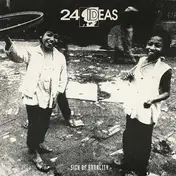 24 Ideas - Sick Of Banality