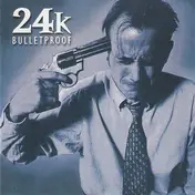24K - Bulletproof