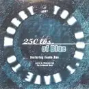 12'' - 250 Lbs. Of Blue Featuring Fonda Rae - You Don't Have To Worry