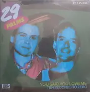 7'' - 29 Palms - You Said You Love Me