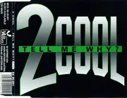 CD Single - 2Cool - Tell Me Why ?