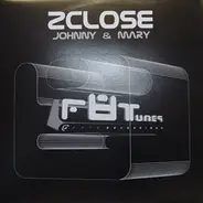 2Close - Johnny & Mary