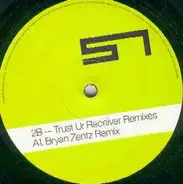 2B - Trust Ur Receiver (Remixes)