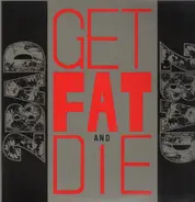 2 Bad - Get Fat & Die