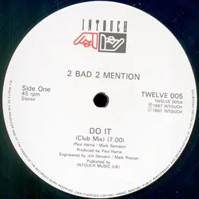 2 Bad 2 Mention - Do It