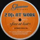 12'' - 2 DJ's At Work - Free At Last
