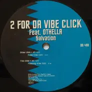 2 For Da Vibe Click Feat. Othella - Salvation