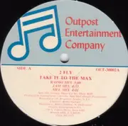 12'' - 2 Fly - Take It To The Max