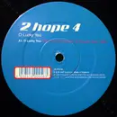12'' - 2 Hope 4 - O Lucky You / Wake Up Boo