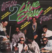 2 Live Crew - The Bomb Has Dropped