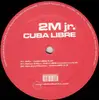 12inch Vinyl Single - 2M Jr. - Cuba Libre