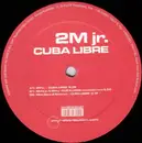 12inch Vinyl Single - 2M Jr. - Cuba Libre