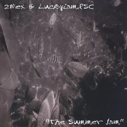 2Mex & Luckyiam.PSC - The Summer Jam