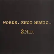 CD - 2Mex - Words Knot Music
