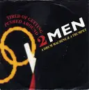 7'' - 2 Men A Drum Machine And A Trumpet - Tired Of Getting Pushed Around