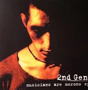 2nd Gen - Musicians Are Morons EP