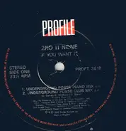 2nd II None - If You Want It (Remixes)