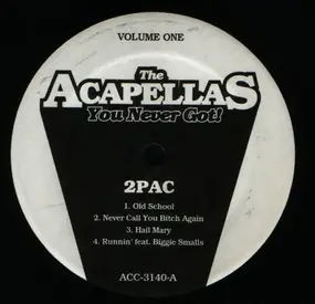 2Pac - The Acapellas You Never Got! Volume One