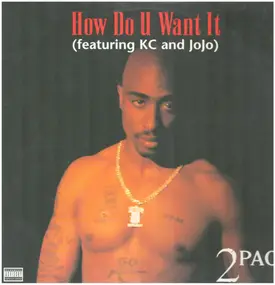 2Pac - How Do U Want It