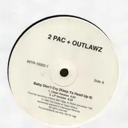 2Pac, The Outlawz - Baby Don't Cry