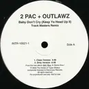 12'' - 2Pac, The Outlawz - Baby Don't Cry (Keep Ya Head Up II) (Track Masters Remix)