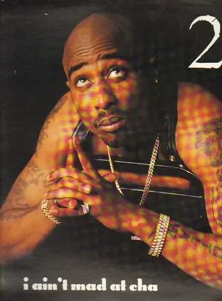2pac - I Ain't Mad At 'Cha