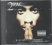 Double CD - 2Pac - R U Still Down? [Remember Me]