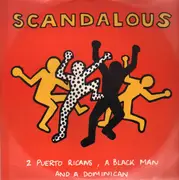 12'' - 2 Puerto Ricans, A Blackman And A Dominican - Scandalous