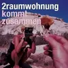 CD - 2raumwohnung - Kommt Zusammen