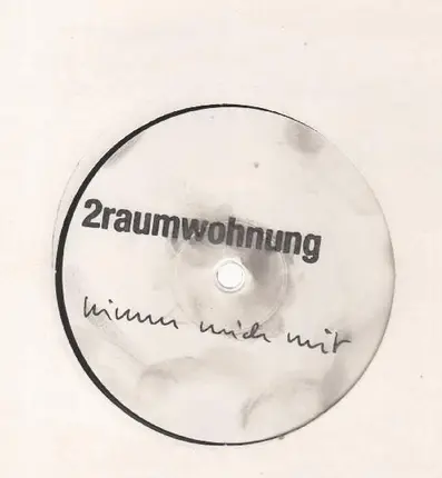 2raumwohnung - Nimm Mich Mit