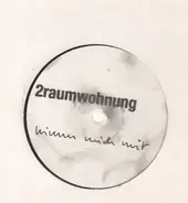 2raumwohnung - Nimm Mich Mit