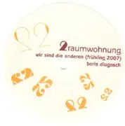 12'' - 2raumwohnung - Wir Sind Die Anderen (Frühling 2007) / Machs Einfach