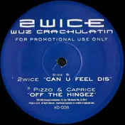 2Wice - Wuz Crackulatin