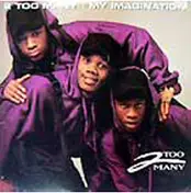 2 Too Many - My Imagination