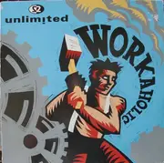 12'' - 2 Unlimited - Workaholic
