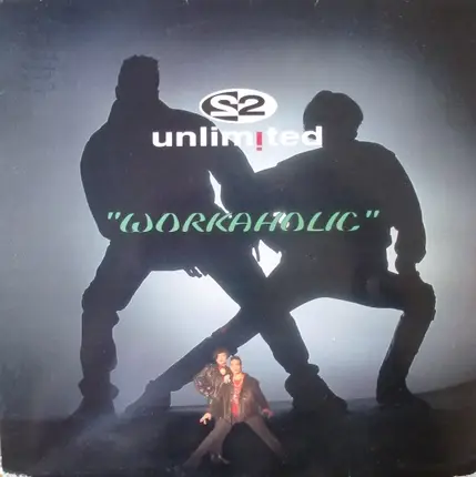2 Unlimited - Workaholic