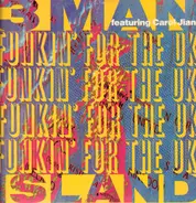3 Man Island Featuring Carol Jiani - Funkin' For The UK