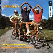 7inch Vinyl Single - 3 Mecky's - Ja, Mir San Mit'n Radl Da / Eifersucht Ist Eine Leidenschaft