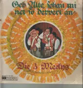 LP - 3 Mecky's - Geh' Alte Schau Mi Net So Teppert An