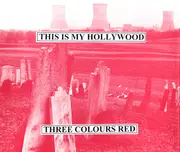CD Single - 3 Colours Red - This Is My Hollywood