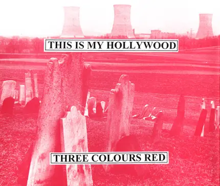 3 Colours Red - This Is My Hollywood