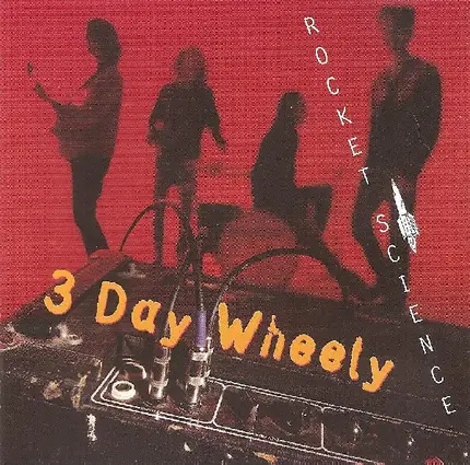 3 Day Wheely - Rocket Science