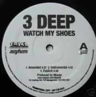 3 Deep - Watch My Shoes